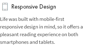 Responsive Design: Life wurde mit dem Mobile-First-Responsive-Design entwickelt und bietet ein angenehmes Leseerlebnis auf Smartphones und Tablets.